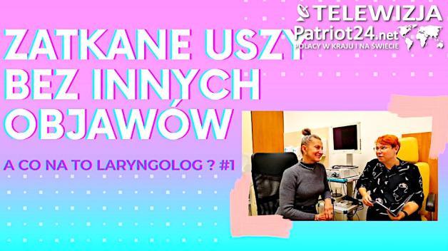 [VIDEO] Zatkane uszy bez innych objawów. A CO NA TO LARYNGOLOG#1. Kolejny wykład wybitnej technik audiolog Marty Szkiełka